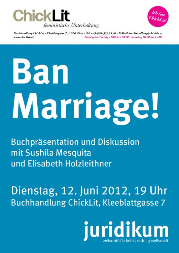 Plakat: Ban Marriage! Buchpräsentation und Diskussion